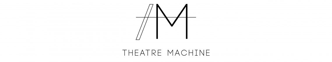 Theatre Machine